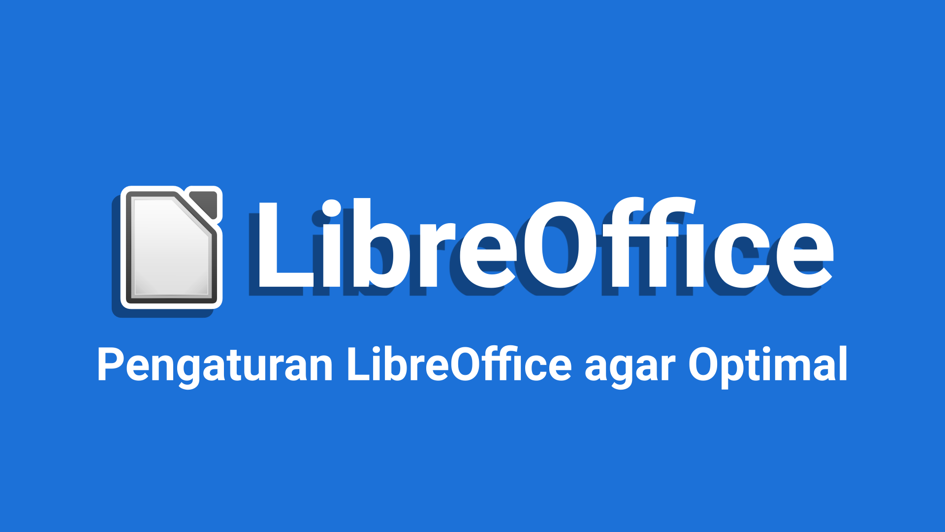 Pengaturan Penting Libreoffice Agar Lebih Optimal – Hervy Qurrotul